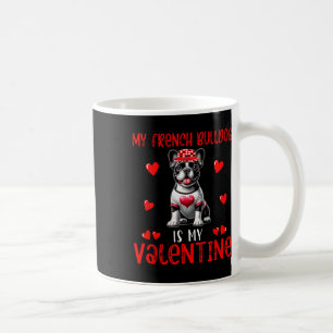 My French Bulldog Is My Valentine Hearts Costume S Coffee Mug