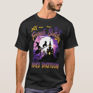 My French Bulldog Rides Shotgun Cool Halloween Pro T-Shirt