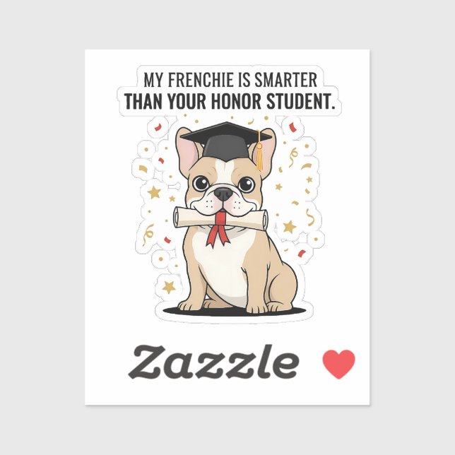 My Frenchie Is Smarter Than Your Honour Student Fu (Sheet)
