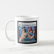 My Frenchie Understands My Sarcasm Dog Mum Gift