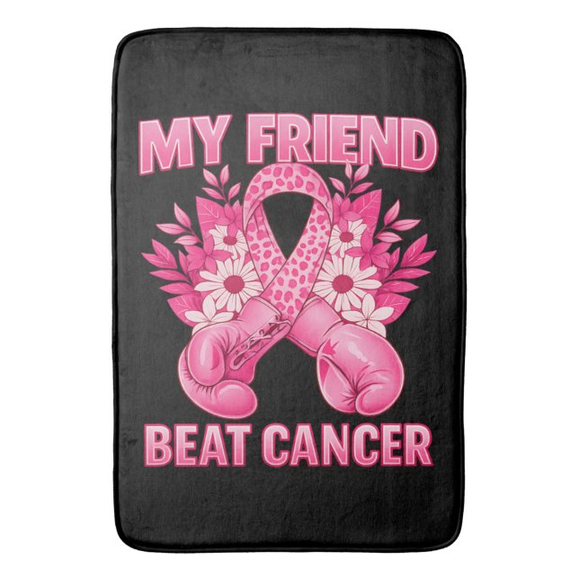 My Friend Beat Cancer Bath Mat (Front Vertical)