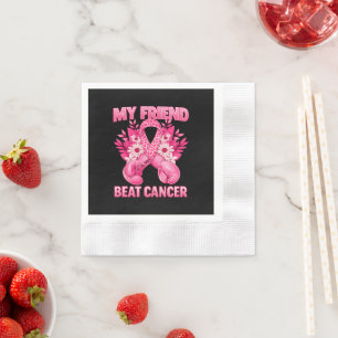 My Friend Beat Cancer Napkin