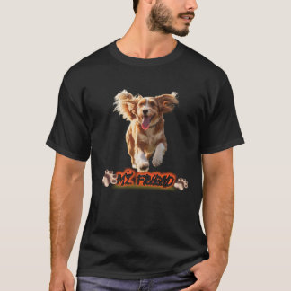 My friend,dog T-Shirt