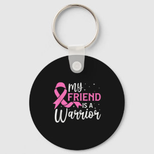 My Friend Is A Warrior Breast Cancer Awareness Pin Key Ring