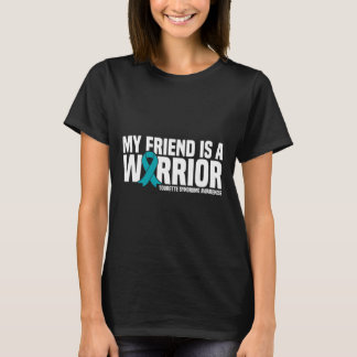 My Friend Is A Warrior Tourette Syndrome Awareness T-Shirt