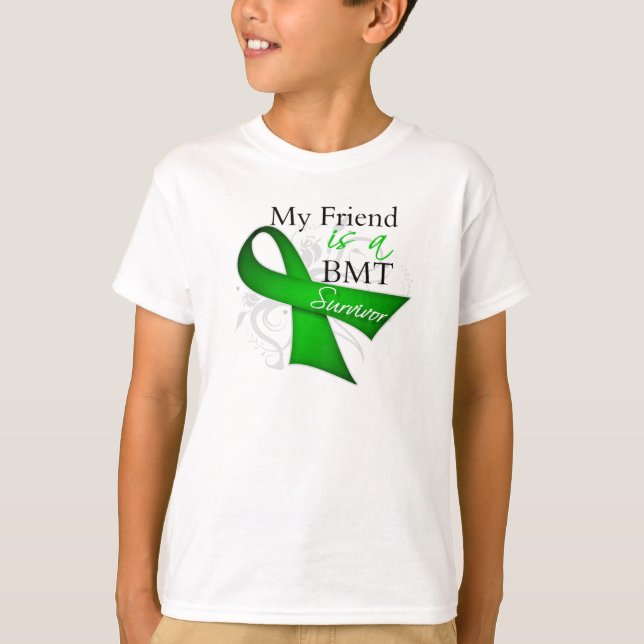 My Friend is Bone Marrow Transplant Survivor T-Shirt (Front)