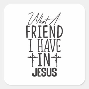My Friend is Jesus Square Sticker