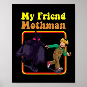 My Friend Mothman Fun Retro Cryptid Creatures Mons Poster