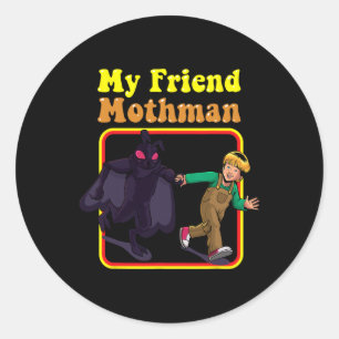 My Friend Mothman Funny Retro Cryptid Creatures Mo Classic Round Sticker