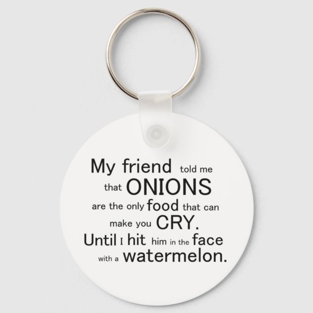 "My Friend Told Me" Key Chain (Front)