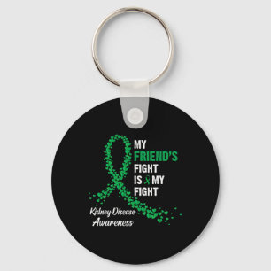 My Friend's Fight My Fight Kidney Disease Awarenes Key Ring