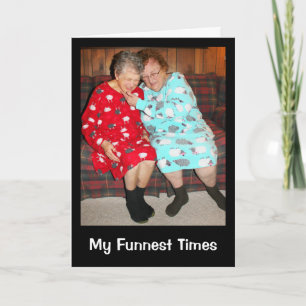 My Funnest Times Are Spent With You! Card