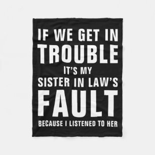 My Funny Sister Laws Fault Saying Fleece Blanket