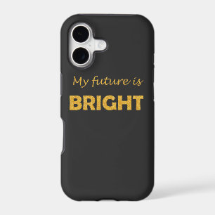 "My Future Is Bright" Inspirational Quote iPhone