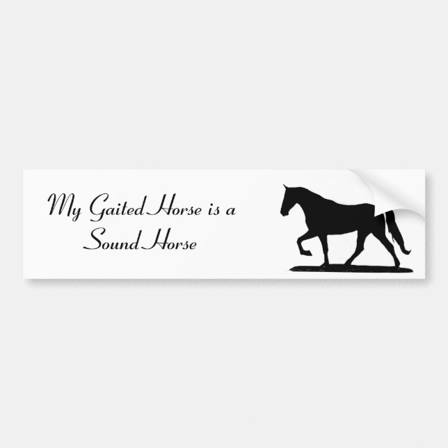 My Gaited Horse is a Sound Horse Bumper Sticker (Front)