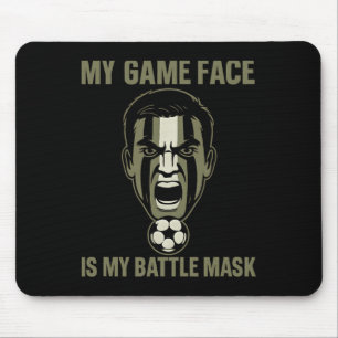 My Game Face Is My Byttle Mask Soccer Fan Camo Gra Mouse Pad