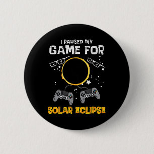 My Game Solar Eclipse 2024 Gaming Gamer Men Boys K 6 Cm Round Badge