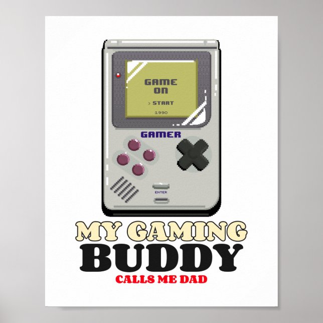 My Gaming Buddy Calls Me Dad Poster (Front)