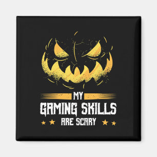 My Gaming Skills Are Scary Halloween For Men Women Magnet