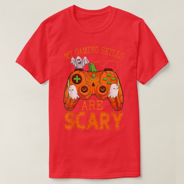 My Gaming Skills Are Scary,Halloween Pumpkin Contr T-Shirt (Design Front)