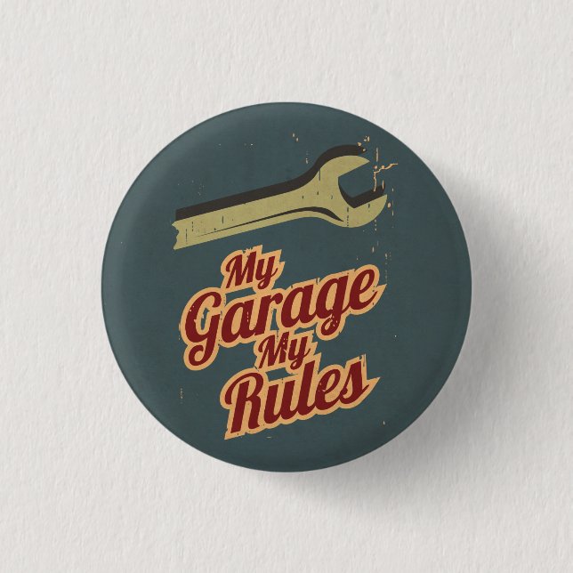 My Garage My Rules 3 Cm Round Badge (Front)