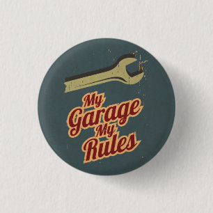 My Garage My Rules 3 Cm Round Badge