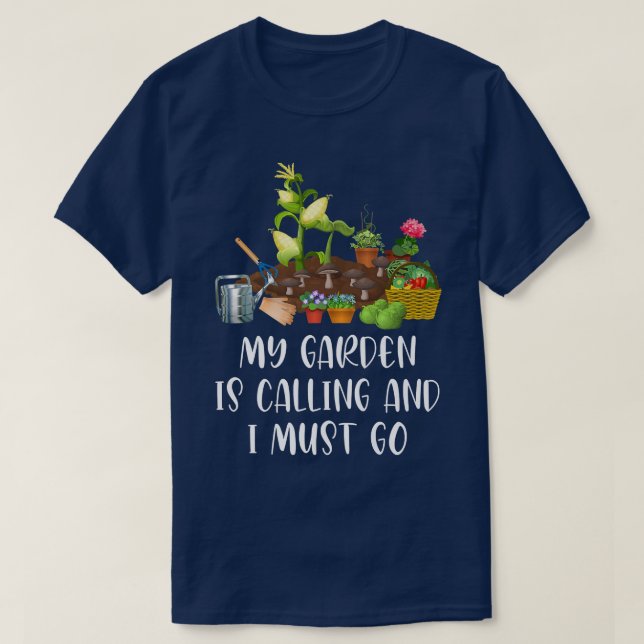 My Garden Is Calling Funny Gardener Gardening Vege T-Shirt (Design Front)