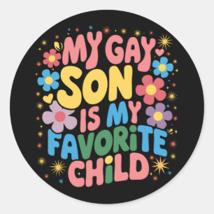 My Gay Son Is My Favourite Child LGBTQ Pride Groov Classic Round Sticker