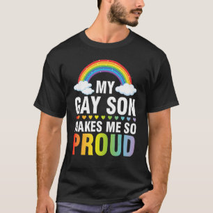 My Gay Son Makes Me So Proud Lgbt Month Support Da T-Shirt