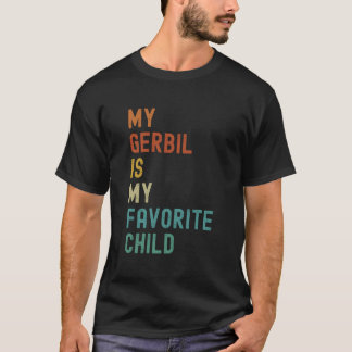 My Gerbil Is My Favorite Child Pet T-Shirt