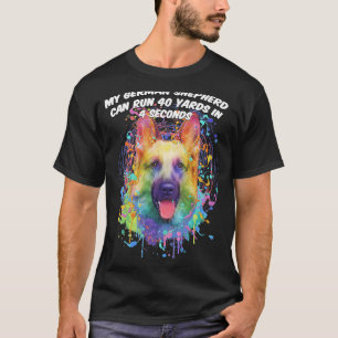 My German Shepherd Can Run 40 Yards Shepard Animal T-Shirt