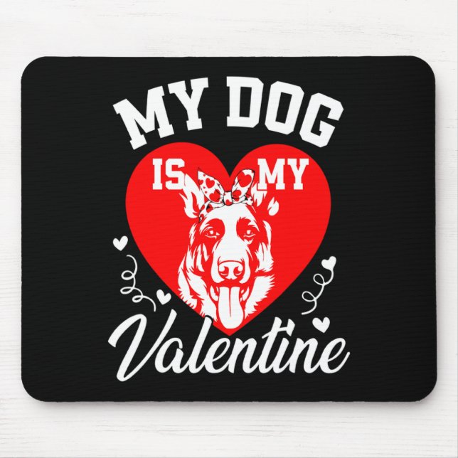 My German Shepherd Is My Valentine Dog Lover Valen Mouse Pad (Front)