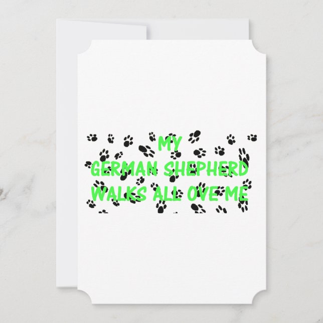My German Shepherd Walks All Over Me Invitation (Front)