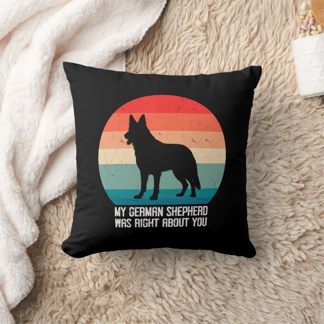 My German Shepherd Was Right About You Dog Retro Cushion (Blanket)