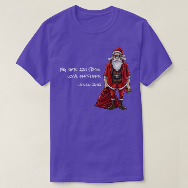 My Gifts Are From Local Suppliers Hipster Santa Cl T-Shirt (Design Front)