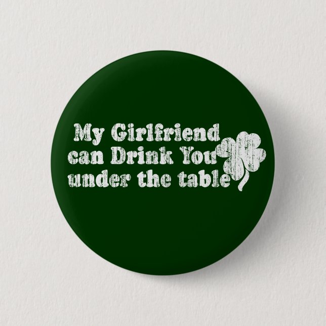 My Girlfriend can Drink 6 Cm Round Badge (Front)