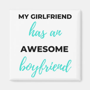 My Girlfriend Has An Awesome Boyfriend Black Magnet