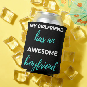 My Girlfriend Has An Awesome Boyfriend Can Cooler