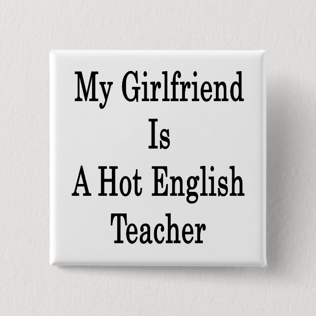 My Girlfriend Is A Hot English Teacher 15 Cm Square Badge (Front)