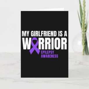 My Girlfriend Is A Warrior Epilepsy Awareness Purp Card