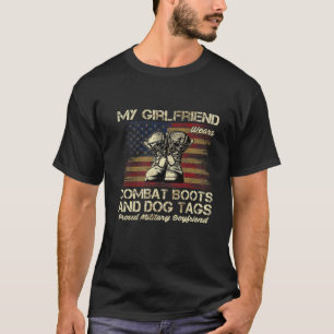 My Girlfriend Wears Combat Boots And Dog Tags Vete T-Shirt