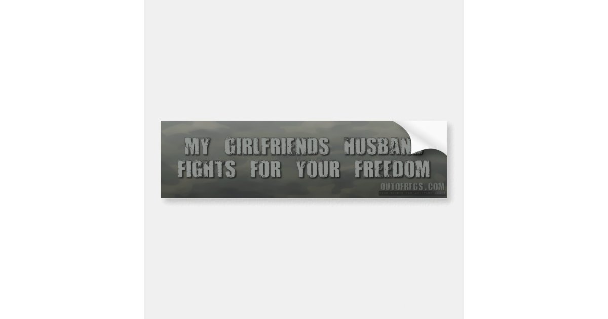 My Girlfriend's Husband Fights For Your Freedom Sticker
