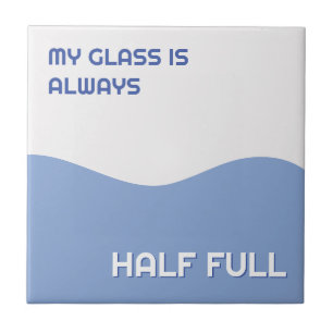 My Glass Is Always Half Full Retro Optimistic Ceramic Tile