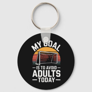 My Goal Is To Avoid Adults Today Funny Soccer Key Ring