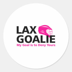 My Goal Is To Deny Your Lacrosse Goalie Lax Funny Classic Round Sticker