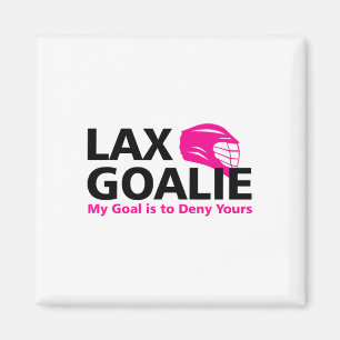 My Goal Is To Deny Your Lacrosse Goalie Lax Funny Magnet