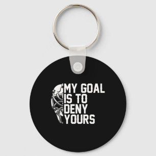 My Goal Is To Deny Yours Funny Ice Hockey Fan Wint Key Ring