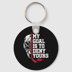 My Goal Is To Deny Yours Funny Ice Hockey Goalie H Key Ring