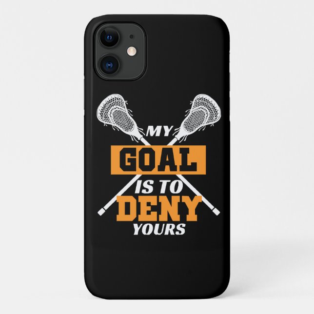 My Goal Is To Deny Yours Lacrosse Case-Mate iPhone Case (Back)