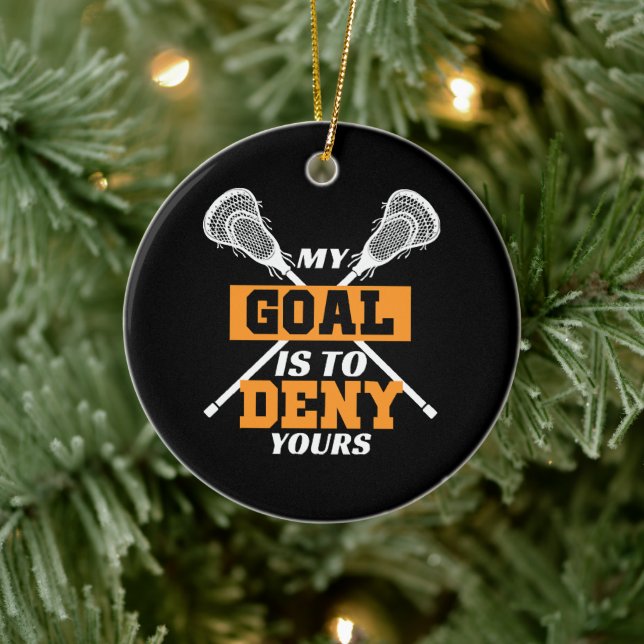 My Goal Is To Deny Yours Lacrosse Ceramic Ornament (Tree)